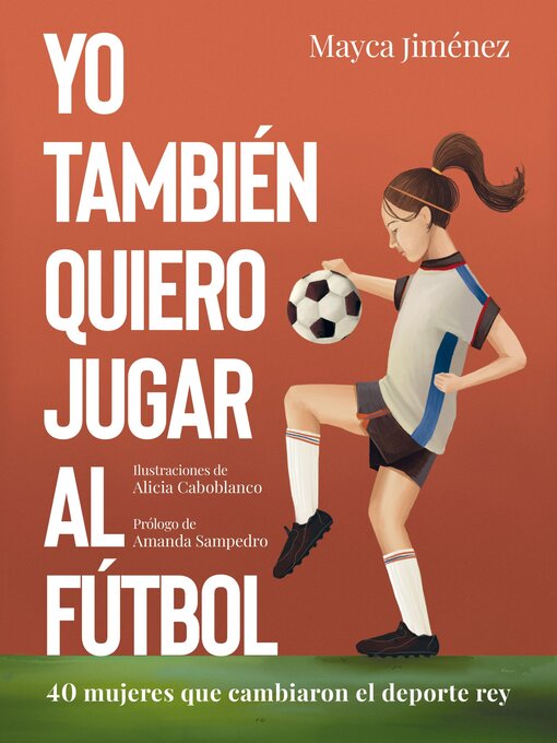 Title details for Yo también quiero jugar al fútbol by Mayca Jiménez - Wait list